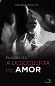 Capa do livor - Trilogia Função CEO 02 - A Descoberta do Amor