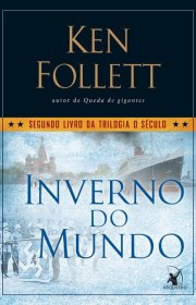 Capa do livor - Trilogia O Século 02 - Inverno do Mundo