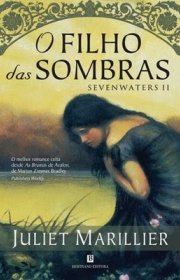 Capa do livor - Trilogia Sevenwaters 02 - Filho das Sombras