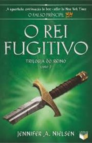 Capa do livor - Trilogia do Reino 02 - O Rei Fugitivo