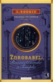 Capa do livor - Trilogia do Templo 02 - Zorobabel: Reconstruindo o...