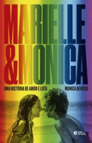 Capa do livor - Marielle & Monica: Uma história de amor e luta