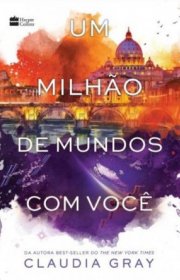 Capa do livor - Série Firebird 03 - Um Milhão de Mundos Com Você