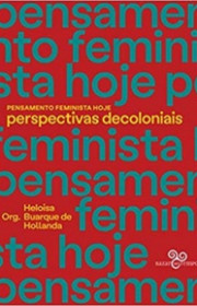 Capa do livor - Pensamento feminista hoje: Perspectivas decoloniai...