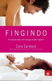 Capa do livro - Série Losing It 02 - Fingindo