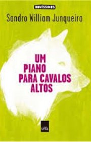 Capa do livro - Um Piano Para Cavalos Altos