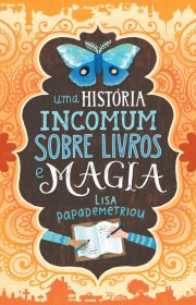 Capa do livor - Uma História Incomum Sobre Livros e Magia