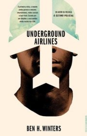 Capa do livor - Underground Airlines