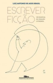 Capa do livor - Escrever ficção: Um manual de criação literária