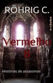 Capa do livor - Vermelho 8: Histórias de assassinos