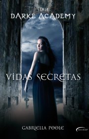 Capa do livro - Série Darke Academy 01 - Vidas Secretas