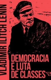 Capa do livor - Democracia e Luta de Classes (Arsenal Lênin)