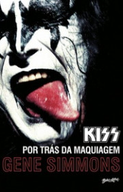 Capa do livor - Kiss: Por trás da maquiagem