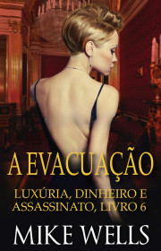 Capa do livor - Série Luxúria, Dinheiro & Assassinato 06 - A Evacu...