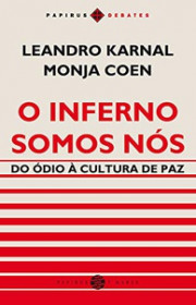 Capa do livor - O Inferno Somos Nós: Do ódio à cultura de paz (Col...