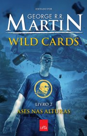 Capa do livor - Série Wild Cards 02 - Ases nas Alturas