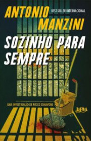 Capa do livor - Série Rocco Schiavone 04 - Sozinho Para Sempre