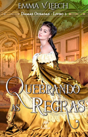 Capa do livor - Série Damas Ousadas 03 - Quebrando as Regras