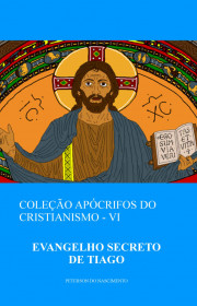 Capa do livor - Coleção Apócrifos do Cristianismo 06 - Evangelho S...