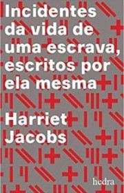 Capa do livor - Incidentes da vida de uma escrava, escritos por el...