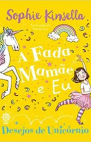 Capa do livor - Série A Fada Mamãe e Eu 03 - Desejos de Unicórnio