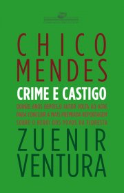 Capa do livor - Chico Mendes: Crime e Castigo