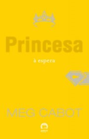 Capa do livor - Série O Diário da Princesa 04 - Princesa à Espera