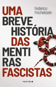 Capa do livor - Uma Breve História das Mentiras Fascistas