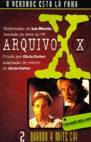 Capa do livor - Série Arquivo X 02 - Quando a Noite Cai