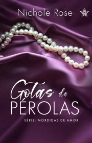 Capa do livor - Série Mordidas de Amor 02 - Gotas de Pérolas