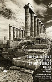 Capa do livor - Como se Escreve a História da Antiguidade: Olhares...