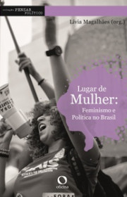 Capa do livor - Lugar de Mulher: Feminismo e Política no Brasil (C...