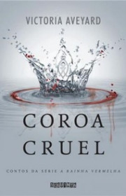 Capa do livor - Série A Rainha Vermelha 0.1 e 0.2 - Coroa Cruel