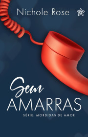 Capa do livor - Série Mordidas de Amor 01 - Sem Amarras