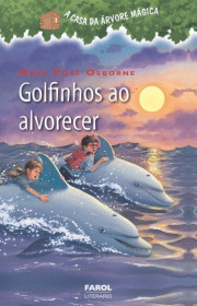 Capa do livor - A Casa da Árvore Mágica 09 - Golfinhos ao alvorece...