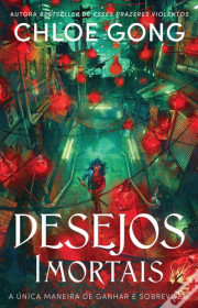 Capa do livor - Série Corpos e Deuses Falsos 01 - Desejos Imortais