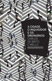 Capa do livor - A Cidade, O Inquisidor e os Ordinários