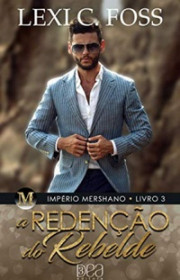 Capa do livor - Série Império Mershano 03 - A Redenção do Rebelde