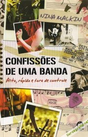 Capa do livor - Série Confissões de uma Banda 02 - Alto, Rápido e...