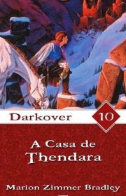 Capa do livor - Série Darkover 10 - A Casa de Thendara