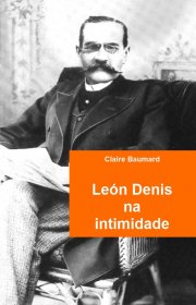 Capa do livor - Léon Denis na Intimidade