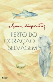 Capa do livro - Perto Do Coração Selvagem