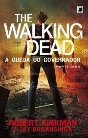 Capa do livor - The Walking Dead 04: A Queda do Governador - Parte...