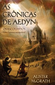 Capa do livor - Série As Crônicas de Aedyn 01 - Os escolhidos