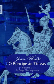 Capa do livor - A Saga dos Plantagenetas 04 - O Príncipe das Treva...