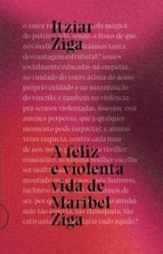 Capa do livor - A Feliz e Violenta Vida de Maribel Ziga