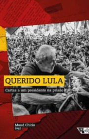 Capa do livor - Querido Lula: Cartas a um presidente na prisão