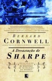 Capa do livro - Série As Aventuras de Sharpe 07 - A Devastação de...