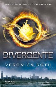 Capa do livor - Trilogia Divergente 01 - Divergente