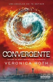 Capa do livor - Trilogia Divergente 03 - Convergente